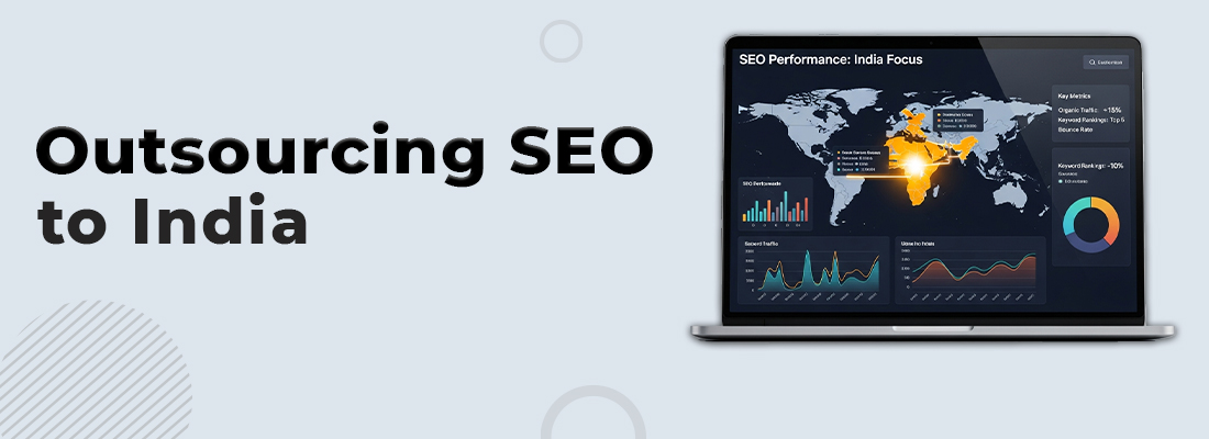 Outsourcing SEO to India – Complete Guide to Outsource SEO Successfully