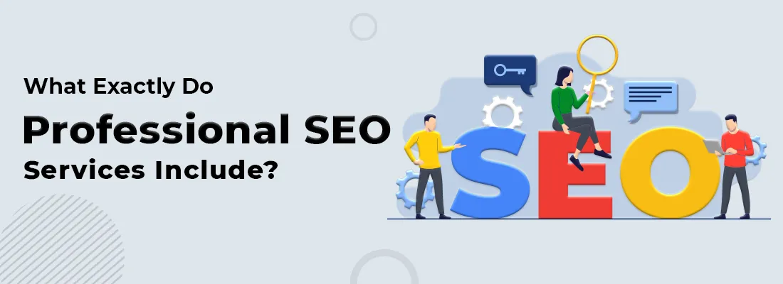 What Exactly Do Professional SEO Services Include?