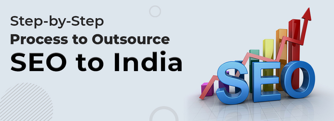 Step-by-Step Process to Outsource SEO to India