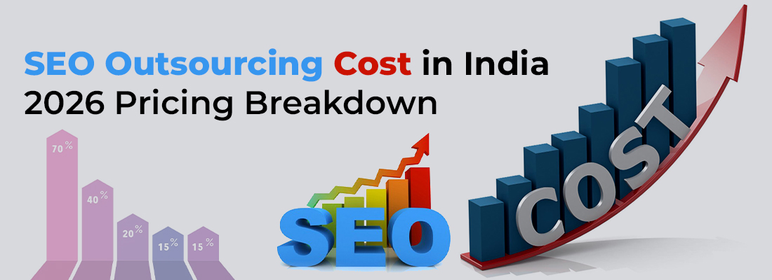 SEO Outsourcing Cost in India: 2026 Pricing Breakdown