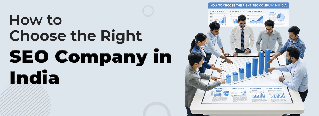 How to Choose the Right SEO Company in India?